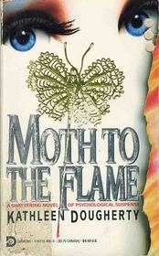 Moth to the Flame