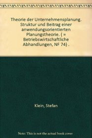 Theorie der Unternehmungsplanung: Struktur und Beitrag einer anwendungsorientierten Planungstheorie (Betriebswirtschaftliche Abhandlungen) (German Edition)