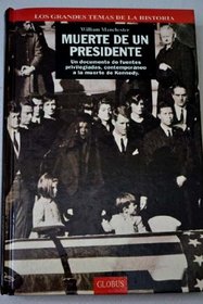Muerte de un Presidente - El Asesinato de Kennedy Segn Los Testigos Mas Directos