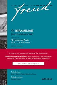 O Infamiliar Das Unheimliche - Edicao comemorativa bilingue 1919-2019 - Seguido de O homem da areia de E. T. A. Hoffmann (Em Portugues do Brasil)