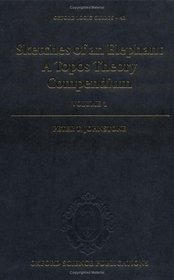 Sketches of an Elephant: A Topos Theory Compendium (Oxford Logic Guides, 43  44)