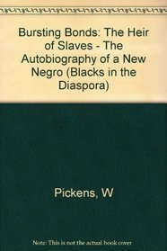 Bursting Bonds: The Heir of Slaves : The Autobiography of a 