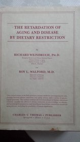 The Retardation of Aging and Disease by Dietary Restriction