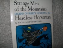 Rip Van Winkle: The Strange Men of the Mountains, Legend of Sleepy Hollow: The Headless Horseman