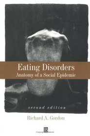 Eating Disorders: Anatomy of a Social Epidemic