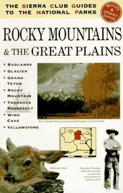 The Sierra Club Guide to the National Parks of the Rocky Mountains and the Great Plains (Sierra Club Guides to the National Parks Series)