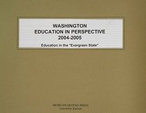 Washington Education In Perspective 2004-2005