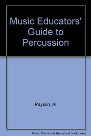 Music Educators' Guide to Percussion