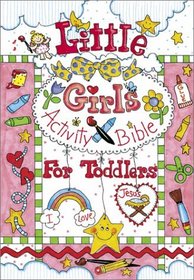 Little Girls Activity Bible for Toddlers (Little Girls)
