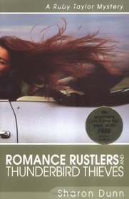 Romance Rustlers and Thunderbird Thieves (Ruby Taylor, Bk 1)