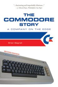 The Commodore Story: A Company on the Edge