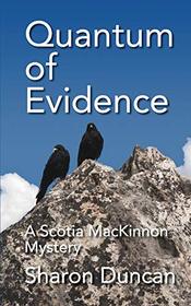 Quantum of Evidence (Scotia MacKinnon Mysteries)