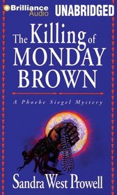 The Killing of Monday Brown (Phoebe Siegel Mystery)