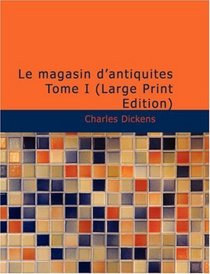 Le magasin d'antiquitTs Tome I (French Edition)