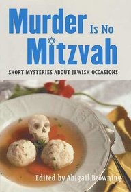 Murder Is No Mitzvah : Short Mysteries about Jewish Occasions