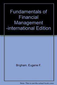 Fundamentals of Financial Management -international Edition