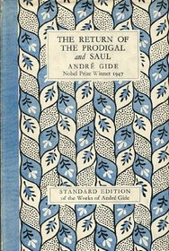 The Return of the Prodigal: Preceded By Five Other Treatises with Saul, A Drama in Five Acts.