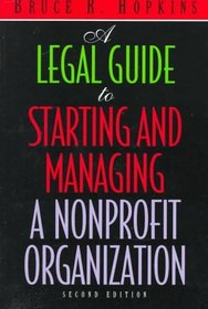 A Legal Guide to Starting and Managing a Nonprofit Organization, 2nd Edition