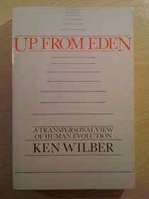 Up from Eden: Transpersonal View of Human Evolution