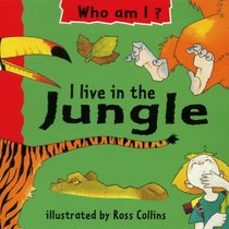 I Live in the Jungle (Early Worms: Who am I?)