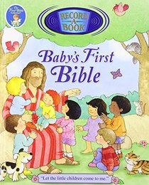 Baby's First Bible Record-A-Book (The First Bible Collection)