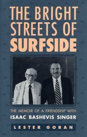 The Bright Streets of Surfside: The Memoir of a Friendship With Isaac Bashevis Singer