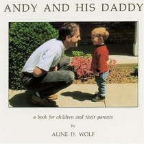 Andy and His Daddy: a book for children and their parents