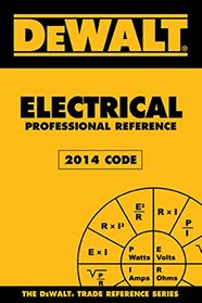 DEWALT Electrical Professional Reference, 2014 Edition (DEWALT Series)