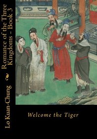 Romance of the Three Kingdoms - Book 3: Welcome the Tiger (Volume 3)