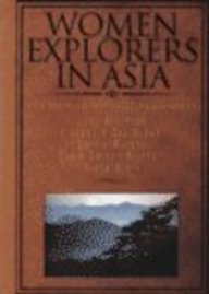 Women Explorers in Asia: Susie Carson Rijnhart, Alexandra David-Neel, Lucy Atkinson, Freya Stark, Dervla Murphy (Capstone Short Biographies)
