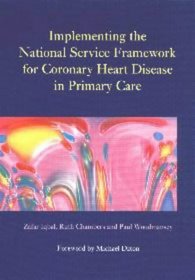 Implementing the National Service Framework for Coronary Heart Disease in Primary Care