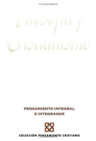 Filosofia y cristianismo: Pensamiento integral e integrador (Spanish Edition)