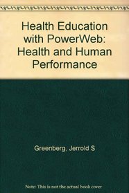 Health Education with PowerWeb: Health and Human Performance
