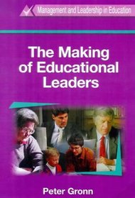 The Making of Educational Leaders (Management and Leadership)