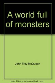 A world full of monsters