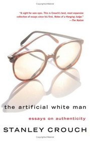 The Artificial White Man: Essays on Authenticity