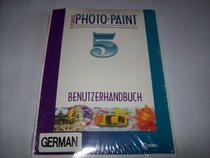 Corel Photo-Paint 5 Unleashed/Book and Cd-Roms (Unleashed)