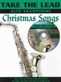 Take the Lead Christmas Songs: Alto Saxophone (Book & CD)