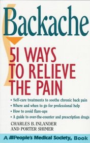 Backache - 51 Ways to Relieve the Pain: 51 Ways to Relieve the Pain