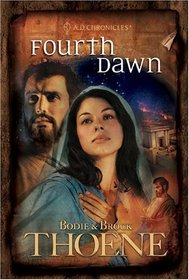 Fourth Dawn (A.D. Chronicles, Bk 4)