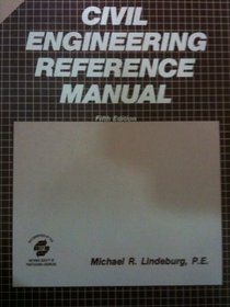 Civil Engineering Reference Manual (Engineering Review Manual Series)