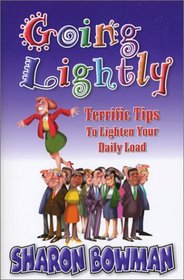 Going Lightly! Terrific Tips To Lighten Your Daily Load.