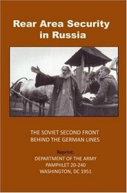 Rear Area Security in Russia: The Soviet Second Front Behind the German Lines