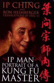 Ip Man - Portrait of a Kung Fu Master