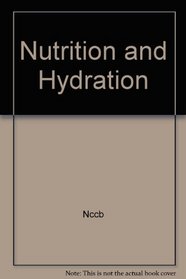 Nutrition and Hydration (Publication / United States Catholic Conference. Office for)