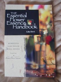 The Essential Flower Essence Happiness Kit & Handbook