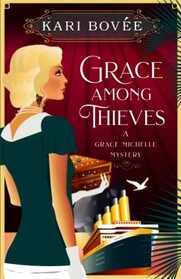 Grace Among Thieves: A Grace Michelle Mystery (Grace Michelle Mysteries)