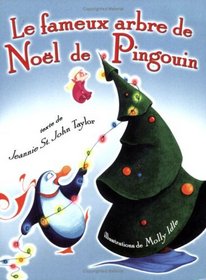 Le fameux arbre de Noel de Pingouin (French Edition)