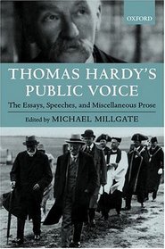 Thomas Hardy's Public Voice: The Essays, Speeches, and Miscellaneous Prose