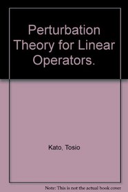 Perturbation Theory for Linear Operators.